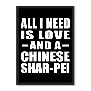 All I Need Is Love And A Chinese Shar-Pei - Portrait Frame Photo Tile