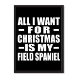 All I Want For Christmas Is My Field Spaniel - Portrait Frame Photo Tile
