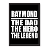 Raymond The Dad The Hero The Legend - Portrait Frame Photo Tile