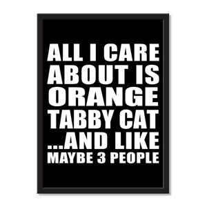 All I Care About Is Orange Tabby Cat And Like Maybe 3 People - Portrait Frame Photo Tile
