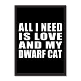 All I Need Is Love And My Dwarf Cat - Portrait Frame Photo Tile