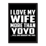 I Love My Wife More Than YoYo ...Yes, She Bought Me This - Portrait Frame Photo Tile