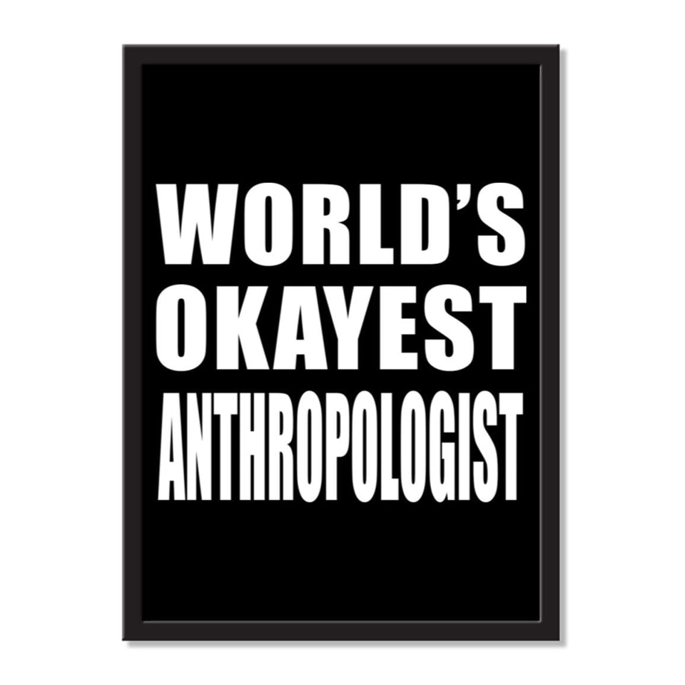 World's Okayest Anthropologist - Portrait Frame Photo Tile