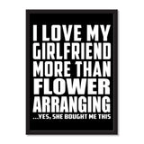 I Love My Girlfriend More Than Flower Arranging ...She Bought Me This - Portrait Frame Photo Tile
