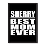 Sherry Best Mom Ever - Portrait Frame Photo Tile