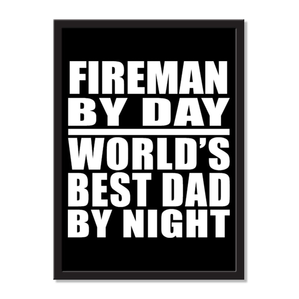 Fireman By Day World's Best Dad By Night - Portrait Frame Photo Tile