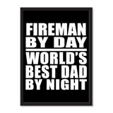 Fireman By Day World's Best Dad By Night - Portrait Frame Photo Tile