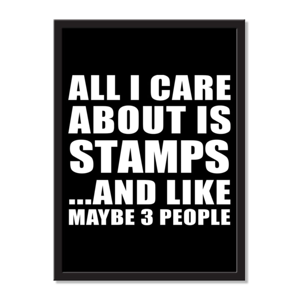 All I Care About Is Stamps And Like Maybe 3 People - Portrait Frame Photo Tile