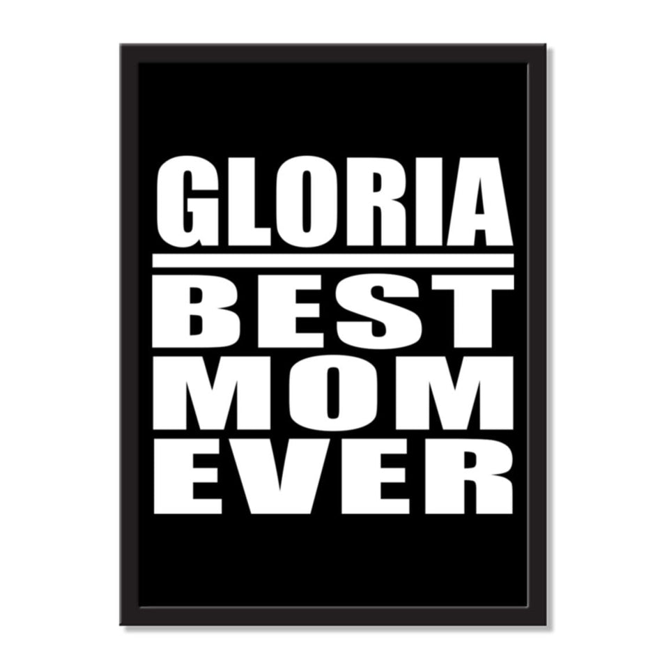 Gloria Best Mom Ever - Portrait Frame Photo Tile