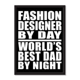 Fashion Designer By Day World's Best Dad By Night - Portrait Frame Photo Tile