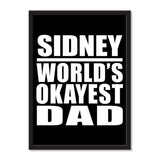 Sidney World's Okayest Dad - Portrait Frame Photo Tile