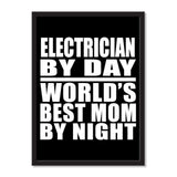 Electrician By Day World's Best Mom By Night - Portrait Frame Photo Tile