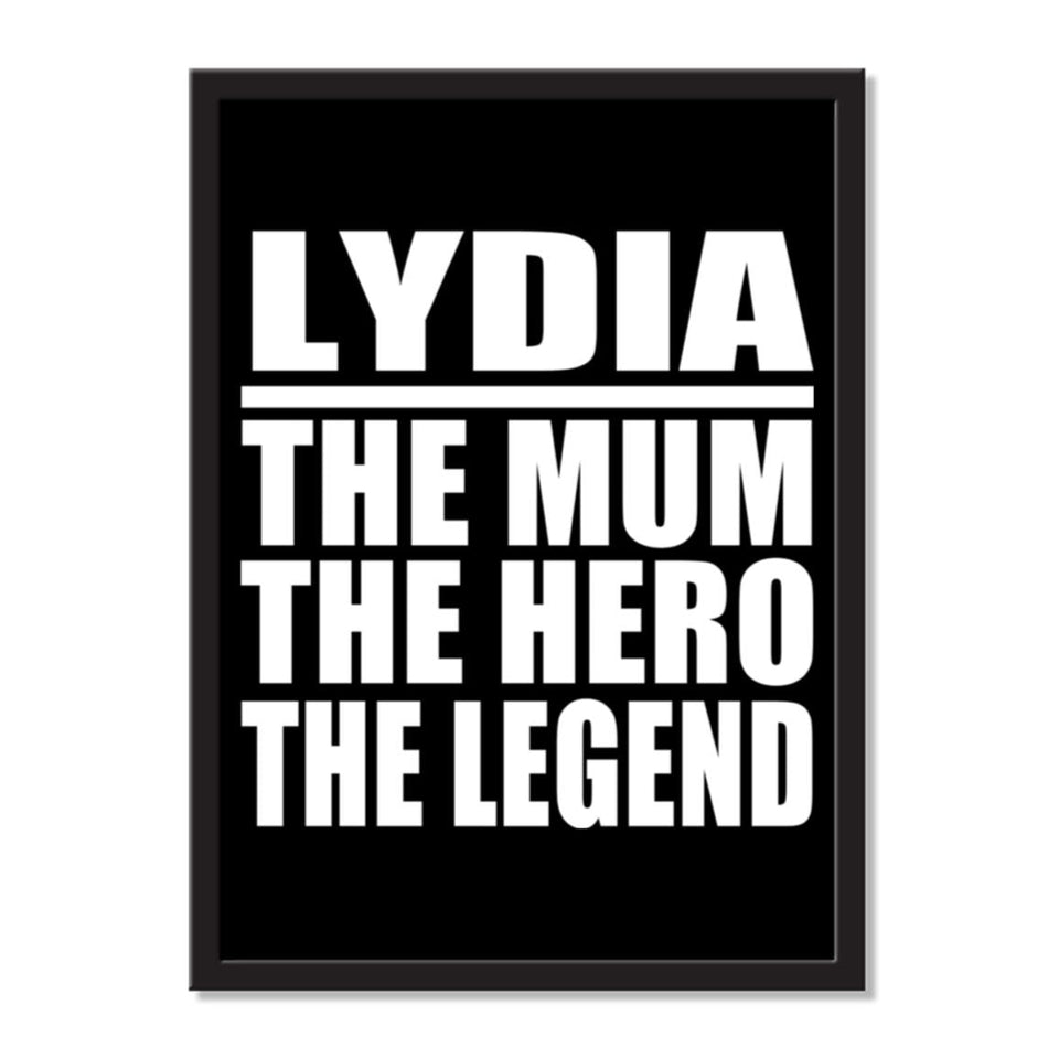 Lydia The Mum The Hero The Legend - Portrait Frame Photo Tile