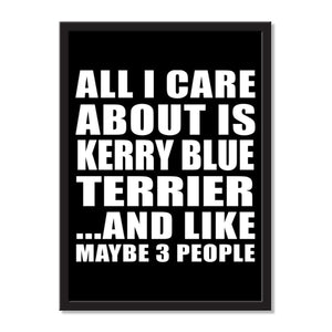 All I Care About Is Kerry Blue Terrier And Like Maybe 3 People - Portrait Frame Photo Tile