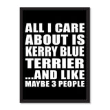 All I Care About Is Kerry Blue Terrier And Like Maybe 3 People - Portrait Frame Photo Tile