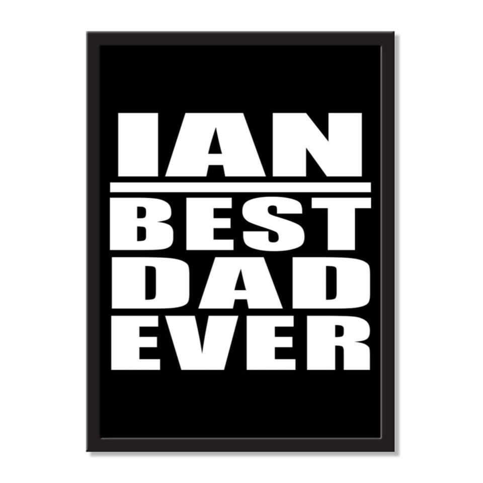 Ian Best Dad Ever - Portrait Frame Photo Tile