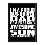 I'm A Proud Bus Driver Dad Of A Freaking Awesome Son, He Bought Me This - Portrait Frame Photo Tile