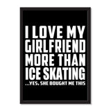 I Love My Girlfriend More Than Ice Skating ...She Bought Me This - Portrait Frame Photo Tile