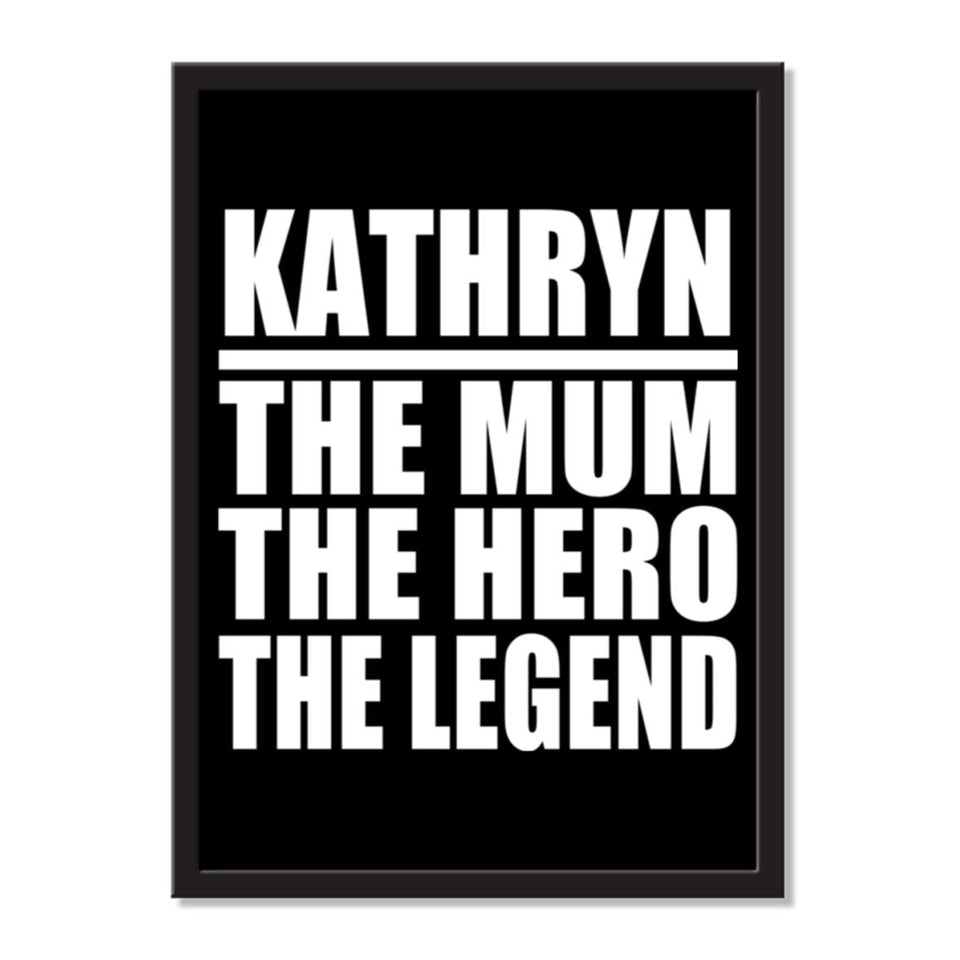 Kathryn The Mum The Hero The Legend - Portrait Frame Photo Tile