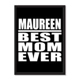 Maureen Best Mom Ever - Portrait Frame Photo Tile