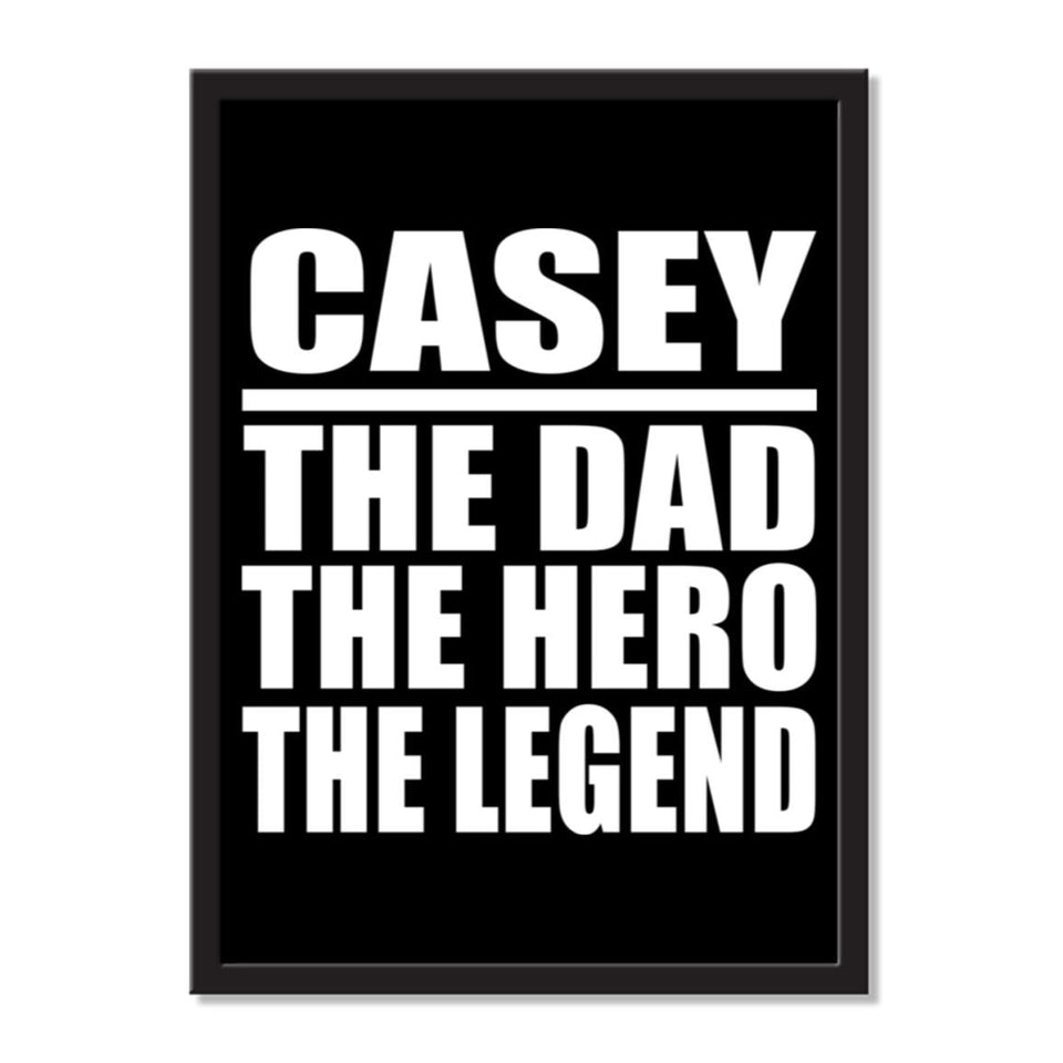Casey The Dad The Hero The Legend - Portrait Frame Photo Tile