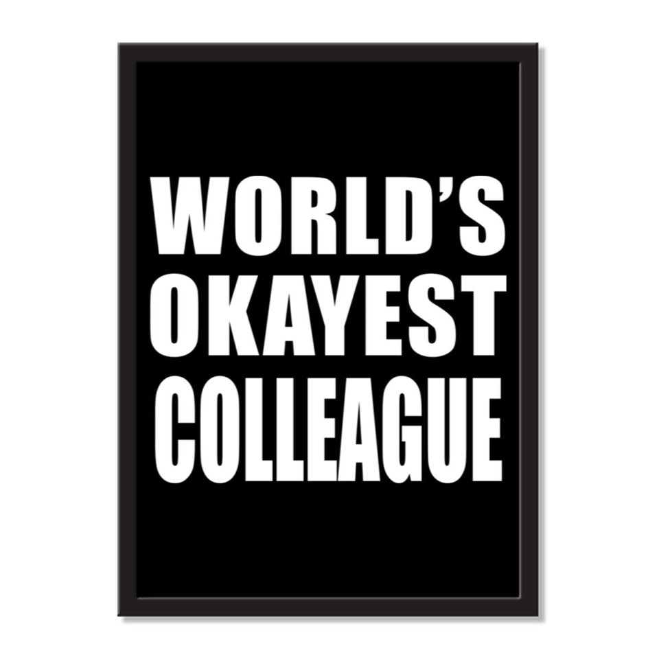 World's Okayest Colleague - Portrait Frame Photo Tile