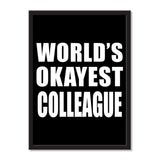 World's Okayest Colleague - Portrait Frame Photo Tile