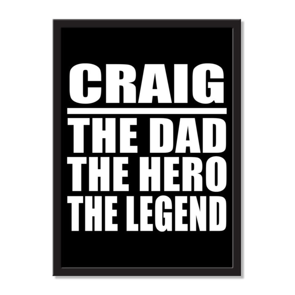 Craig The Dad The Hero The Legend - Portrait Frame Photo Tile