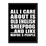 All I Care About Is Old English Sheepdog And Like Maybe 3 People - Portrait Frame Photo Tile