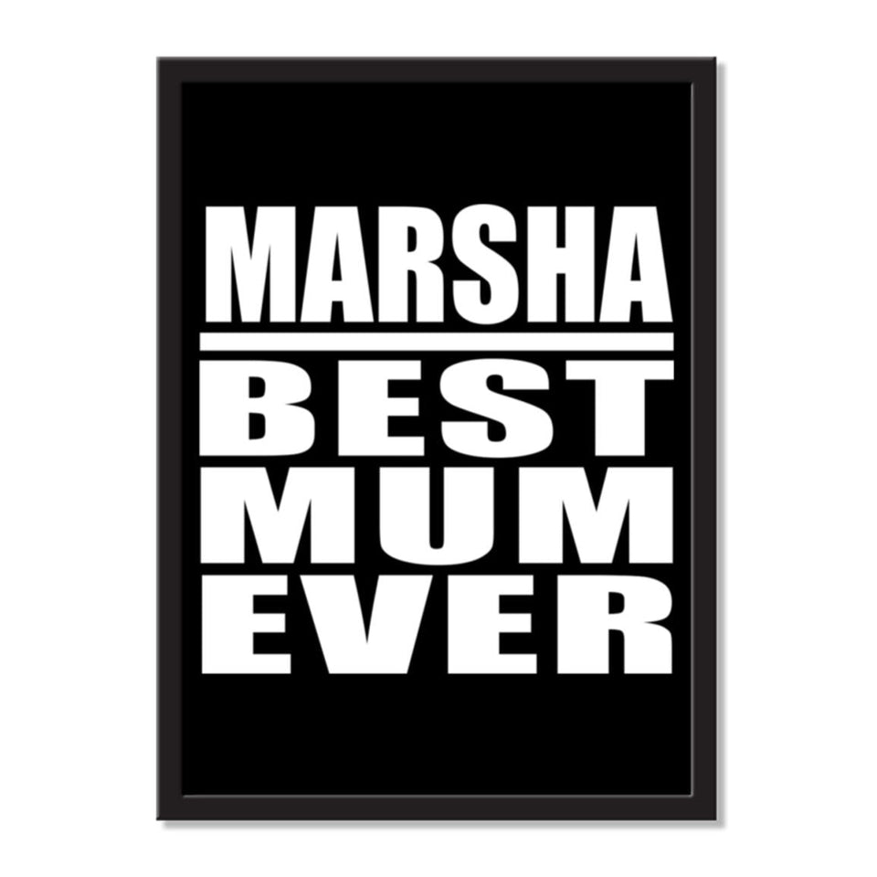 Marsha Best Mum Ever - Portrait Frame Photo Tile