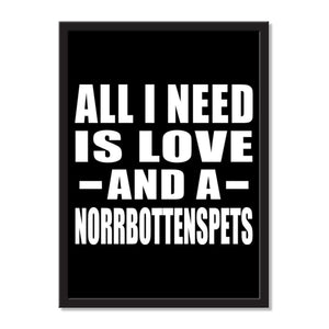 All I Need Is Love And A Norrbottenspets - Portrait Frame Photo Tile