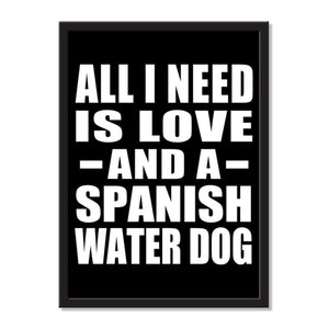 All I Need Is Love And A Spanish Water Dog - Portrait Frame Photo Tile