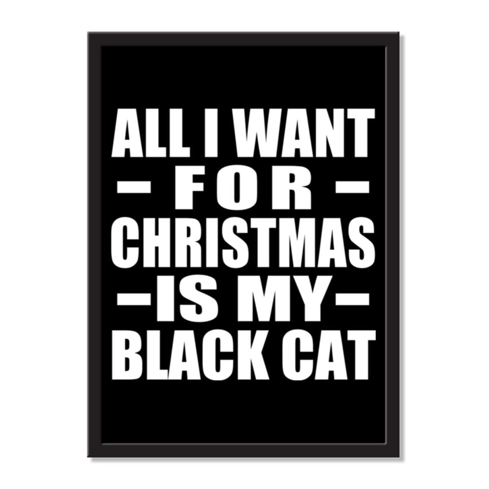 All I Want For Christmas Is My Black Cat - Portrait Frame Photo Tile