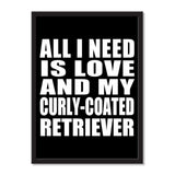 All I Need Is Love And My Curly-Coated Retriever - Portrait Frame Photo Tile