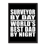 Surveyor By Day World's Best Dad By Night - Portrait Frame Photo Tile