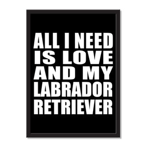 All I Need Is Love And My Labrador Retriever - Portrait Frame Photo Tile
