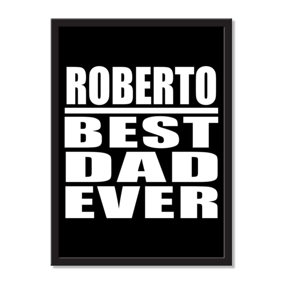 Roberto Best Dad Ever - Portrait Frame Photo Tile