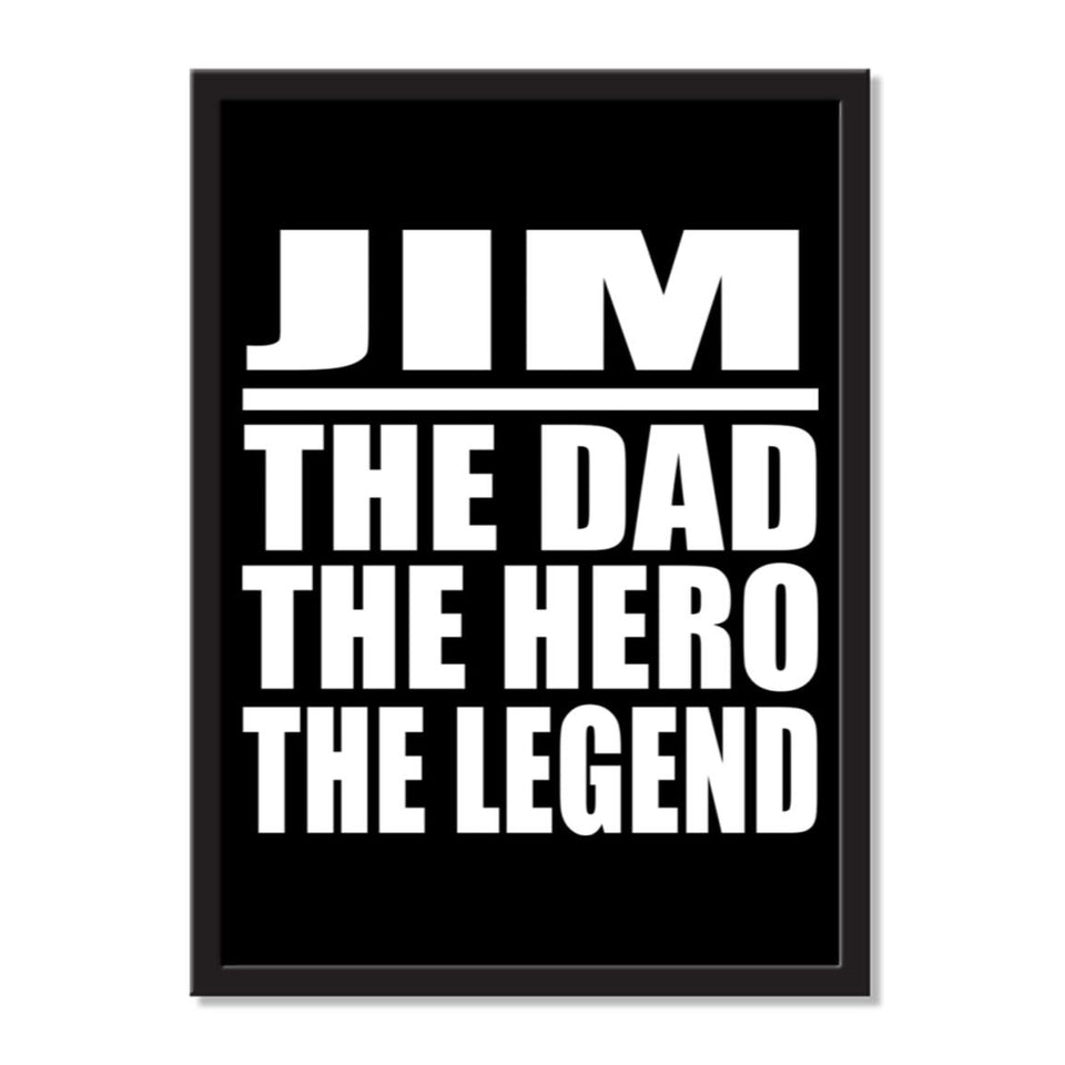 Jim The Dad The Hero The Legend - Portrait Frame Photo Tile