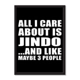 All I Care About Is Jindo And Like Maybe 3 People - Portrait Frame Photo Tile