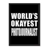 World's Okayest Photojournalist - Portrait Frame Photo Tile