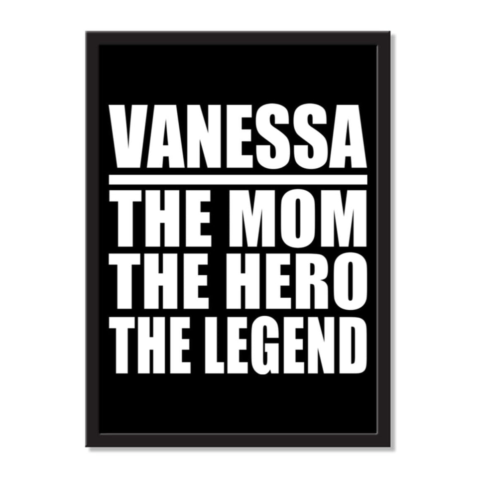 Vanessa The Mom The Hero The Legend - Portrait Frame Photo Tile