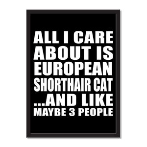 All I Care About Is European Shorthair Cat And Like Maybe 3 People - Portrait Frame Photo Tile