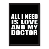 All I Need Is Love And My Doctor - Portrait Frame Photo Tile