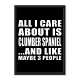 All I Care About Is Clumber Spaniel And Like Maybe 3 People - Portrait Frame Photo Tile