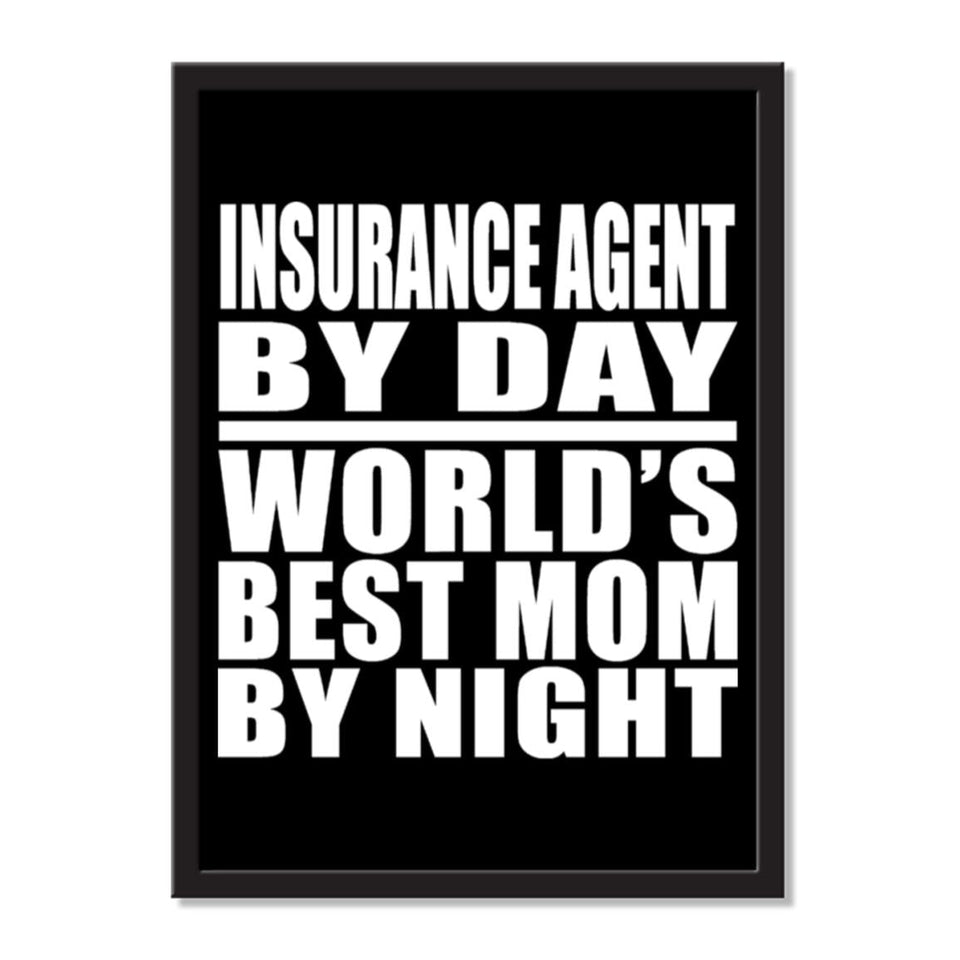 Insurance Agent By Day World's Best Mom By Night - Portrait Frame Photo Tile