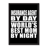 Insurance Agent By Day World's Best Mom By Night - Portrait Frame Photo Tile