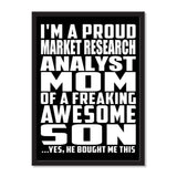I'm A Proud Market Research Analyst Mom Of A Freaking Awesome Son, He Bought Me This - Portrait Frame Photo Tile