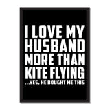 I Love My Husband More Than Kite Flying ...He Bought Me This - Portrait Frame Photo Tile