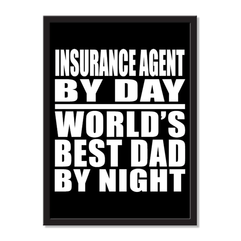 Insurance Agent By Day World's Best Dad By Night - Portrait Frame Photo Tile