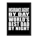 Insurance Agent By Day World's Best Dad By Night - Portrait Frame Photo Tile